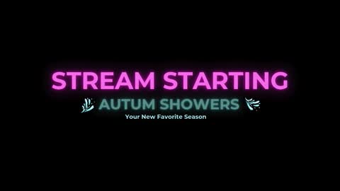 Autum Showers online show from 02/22/26, 07:08